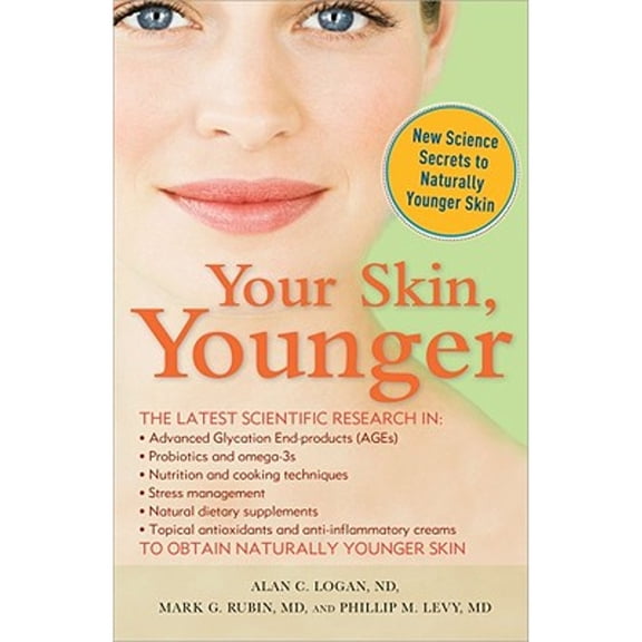 Pre-Owned Your Skin, Younger: New Science Secrets to Naturally Younger Skin (Hardcover) 1581827059 9781581827057