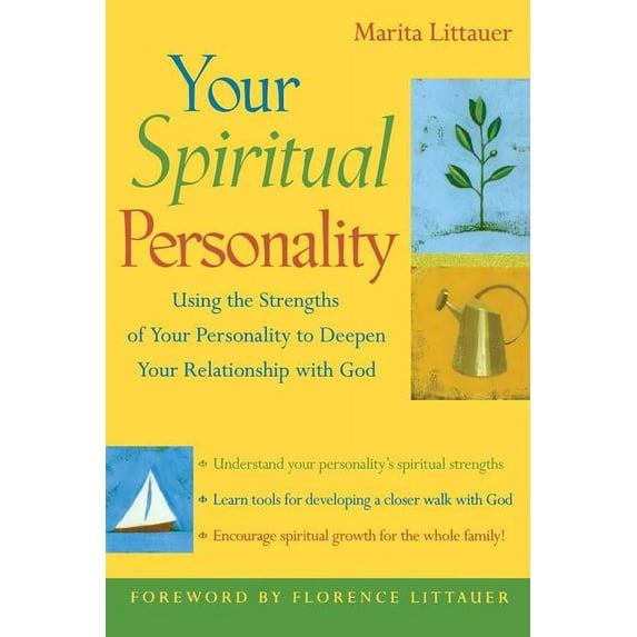 Your Spiritual Personality: Using the Strengths of Your Personality to Deepen Your Relationship with God (Paperback)