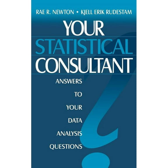 Your Statistical Consultant: Answers to Your Data Analysis Questions, (Hardcover)