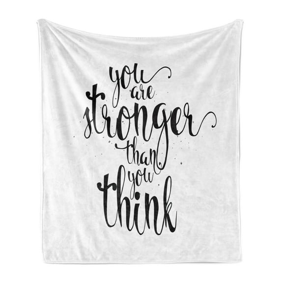 Your are Stronger than You Think Soft Flannel Fleece Throw Blanket, Inspirational Inscription Greeting Wisdom of Life, Cozy Plush for Indoor and Outdoor Use, 50" x 60", Black and White, by Ambesonne