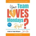 thumbnail image 1 of Your Team Loves Mondays (... Right?), (Paperback), 1 of 1