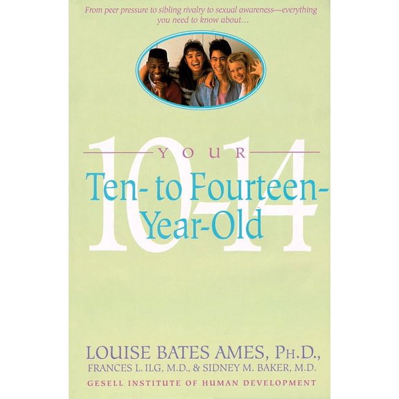 Your Ten to Fourteen Year Old, (Paperback)
