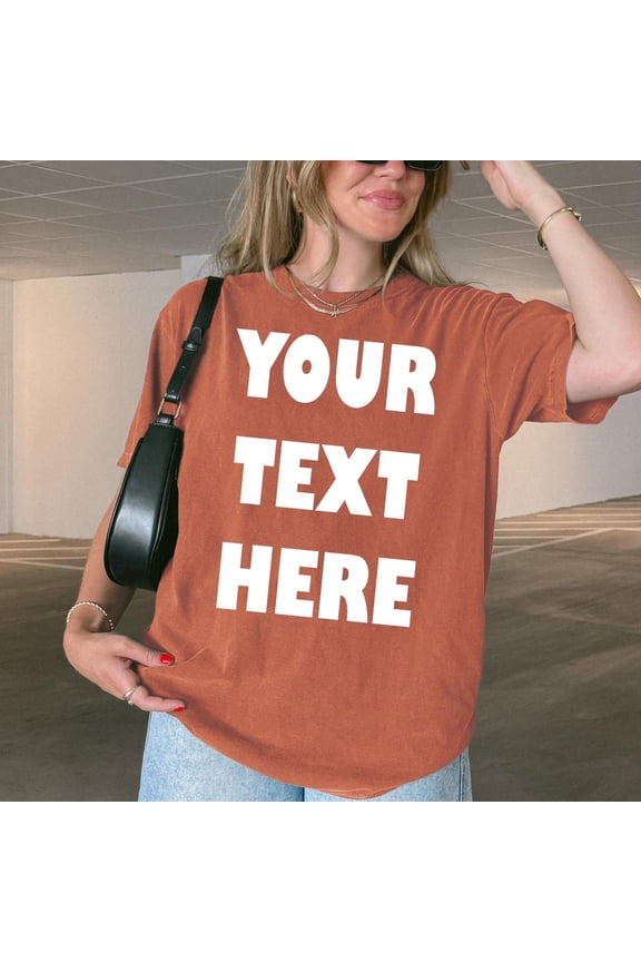 Your Text Here Custom Shirt Personalized Text Tshirt Custom Graphic Tee Custom Saying Top