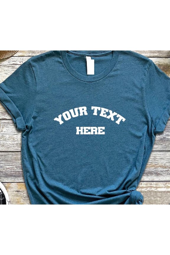 Your Text Here Shirt Custom Text Shirts Personalized Shirt Custom Tshirt Custom Logo Shirt