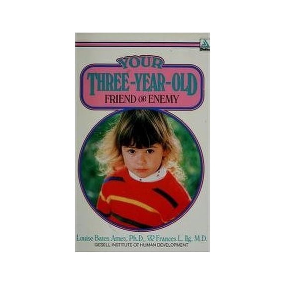 Pre-Owned Your Three Year Old Friend Or Enemy (A Delta book) (Paperback) 0440594782 9780440594789