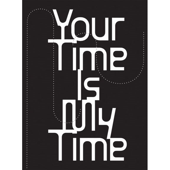 Your Time Is My Time, (Paperback)