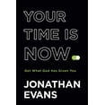 thumbnail image 1 of Pre-Owned Your Time Is Now: Get What God Has Given You (Hardcover) 076423711X 9780764237119, 1 of 1