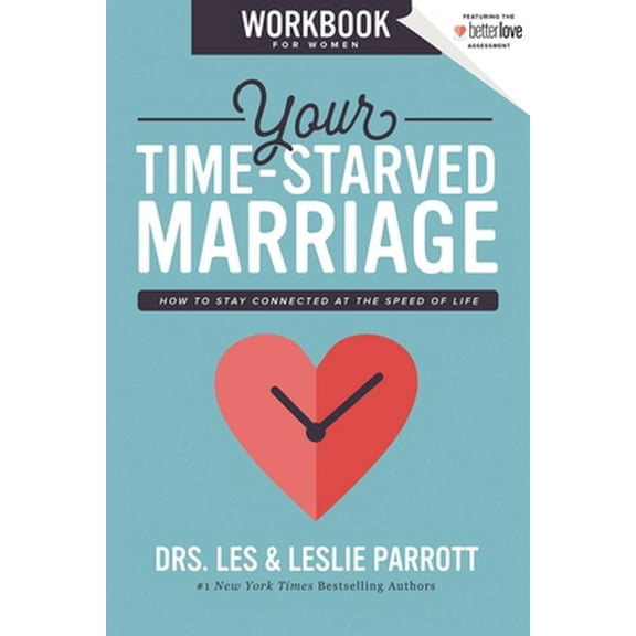 Pre-Owned Your Time-Starved Marriage Workbook for Women: How to Stay Connected at the Speed of Life (Paperback) 0310356245 9780310356240