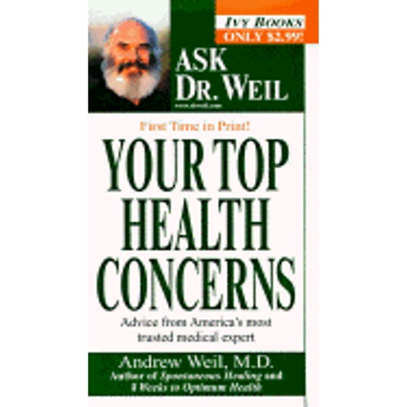Pre-Owned Your Top Health Concerns (Ask Dr. Weil) (Unknown) 0804116776 9780804116770
