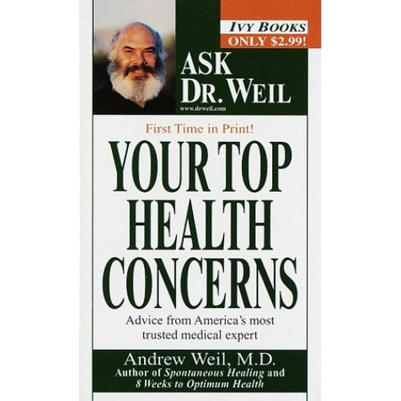 Pre-Owned Your Top Health Concerns (Ask Dr. Weil) (Unknown) 0804116776 9780804116770