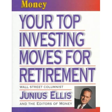 Pre-Owned Your Top Investing Moves for Retirement (Hardcover) 1883013186 9781883013189