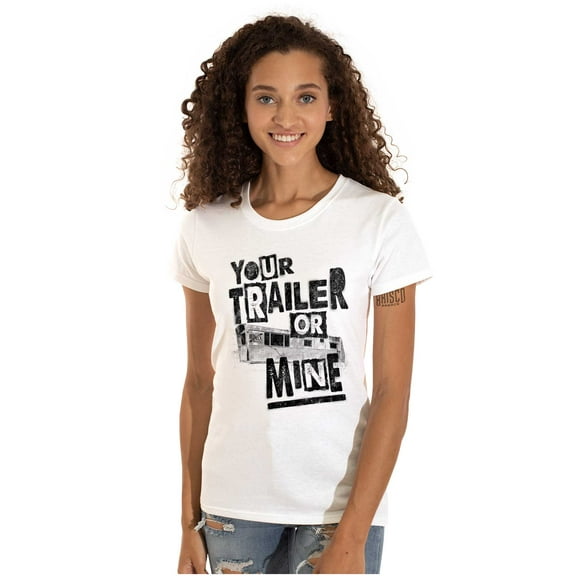 Your Trailer Or Mine Hick Flirting Womens Fitted Plus Size Graphic Tee Brisco Brands 2X