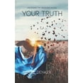 thumbnail image 1 of Your Truth: Unlocking The Treasures Within, (Paperback), 1 of 1