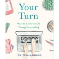 thumbnail image 1 of Pre-Owned Your Turn: Ways to Celebrate Life Through Storytelling (Paperback), 1 of 1