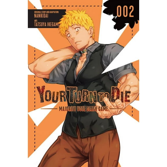 Your Turn to Die: Majority Vote Death Ga Your Turn to Die: Majority Vote Death Game, Vol. 2, Book 2, (Paperback)