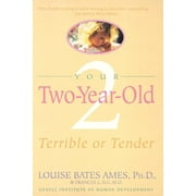 Your Two-Year-Old : Terrible or Tender (Paperback)
