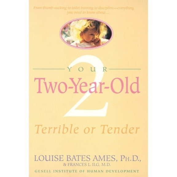 Pre-Owned Your Two-Year-Old: Terrible or Tender (Paperback) 0440506387 9780440506386
