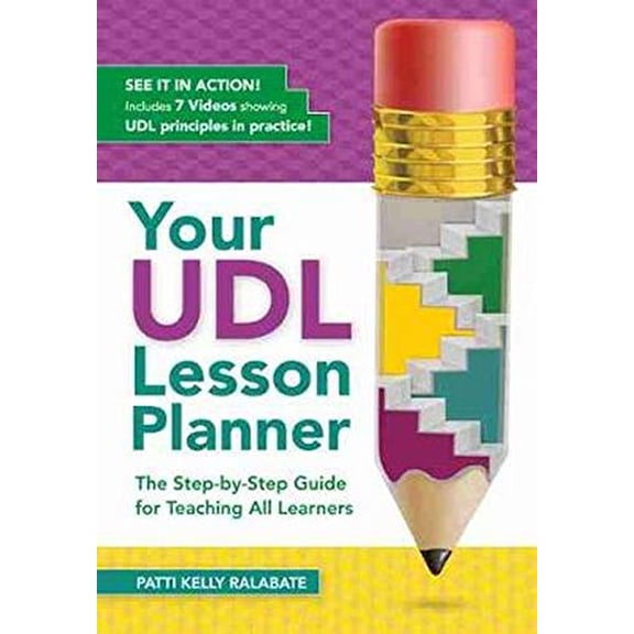 Pre-Owned Your Udl Lesson Planner: The Step-By-Step Guide for Teaching All Learners (Paperback) 1681250020 9781681250021