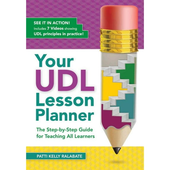 Pre-Owned Your Udl Lesson Planner: The Step-By-Step Guide for Teaching All Learners (Paperback) 1681250020 9781681250021