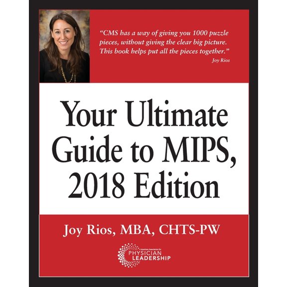 Your Ultimate Guide to MIPS, 2018 Edition, (Paperback)