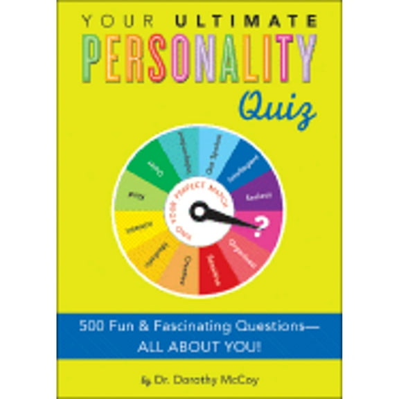 Pre-Owned Your Ultimate Personality Quiz: 500 Fun and Fascinating Questions-All about You! (Paperback) 1402213026 9781402213021