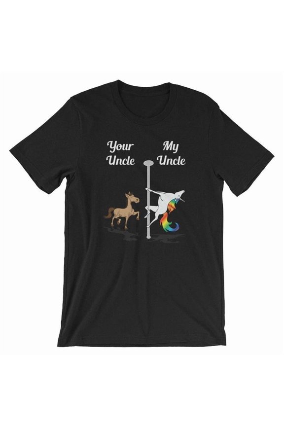 Your Uncle My Uncle Shirt Pole Dancing Unicorn T-Shirt Uncle Gift For