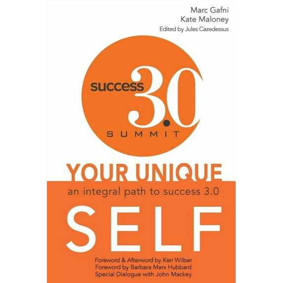 Your Unique Self: An Integral Path to Success 3.0, (Paperback)