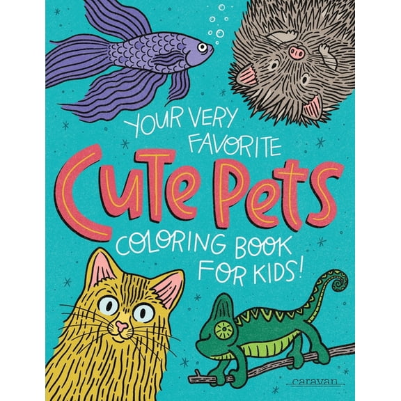 Your Very Favorite CUTE PETS Coloring Book for Kids (Paperback)