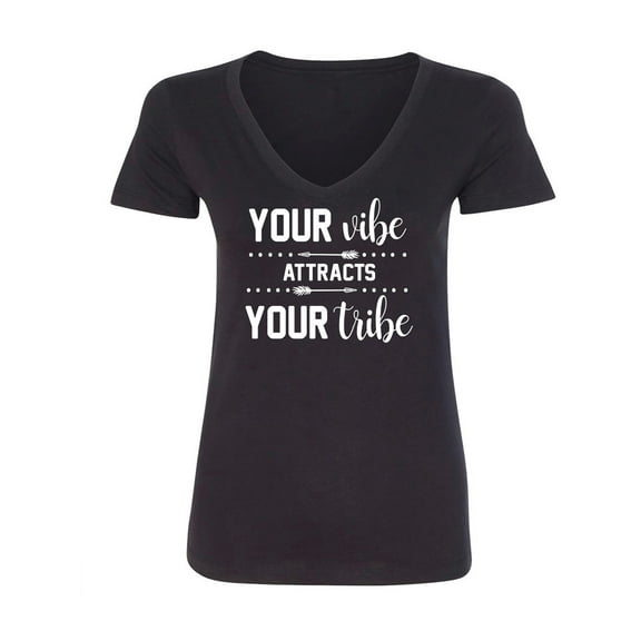 Your Vibe Attracts Your Tribe Womens V-Neck T-Shirt