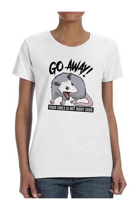 Your Vibes Are Not Right Dude Shaped T-Shirt Women -Smartprints Designs, Female Small