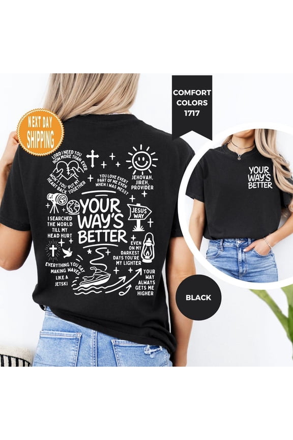Your Way Is Better Proverbs 16:9 Friends and Family Christian Shirt Bible Verse T shirt