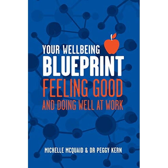 Pre-Owned Your Wellbeing Blueprint: Feeling Good &amp; Doing Well At Work, (Paperback)