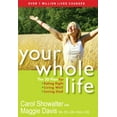 thumbnail image 1 of Pre-Owned Your Whole Life: The 3D Plan for Eating Right, Living Well, and Loving God (Paperback) 1557257833 9781557257833, 1 of 1