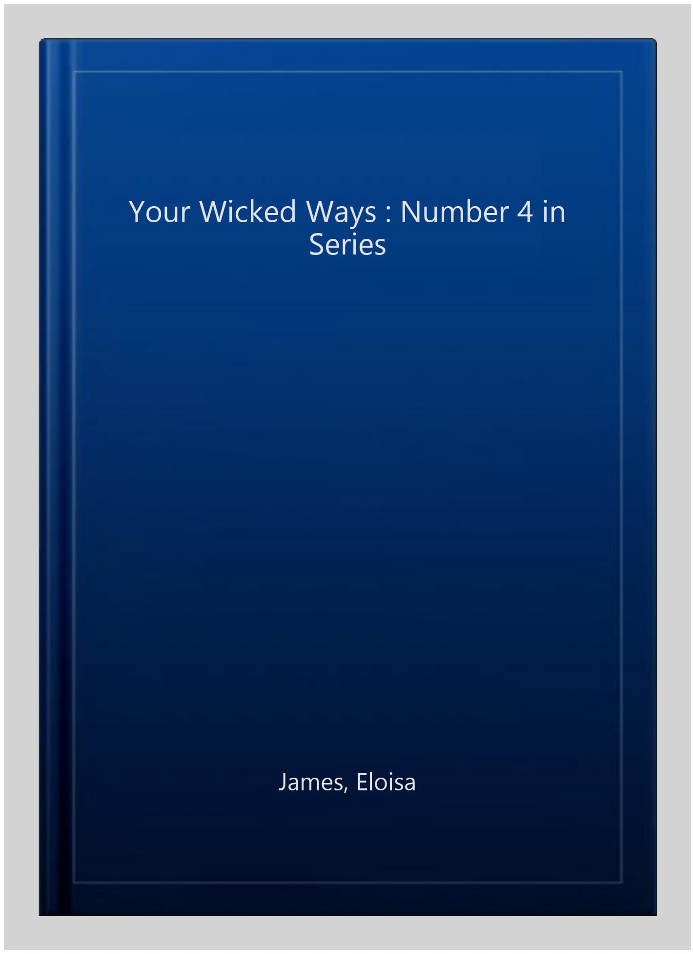 Your Wicked Ways : Number 4 in Series - Walmart.com