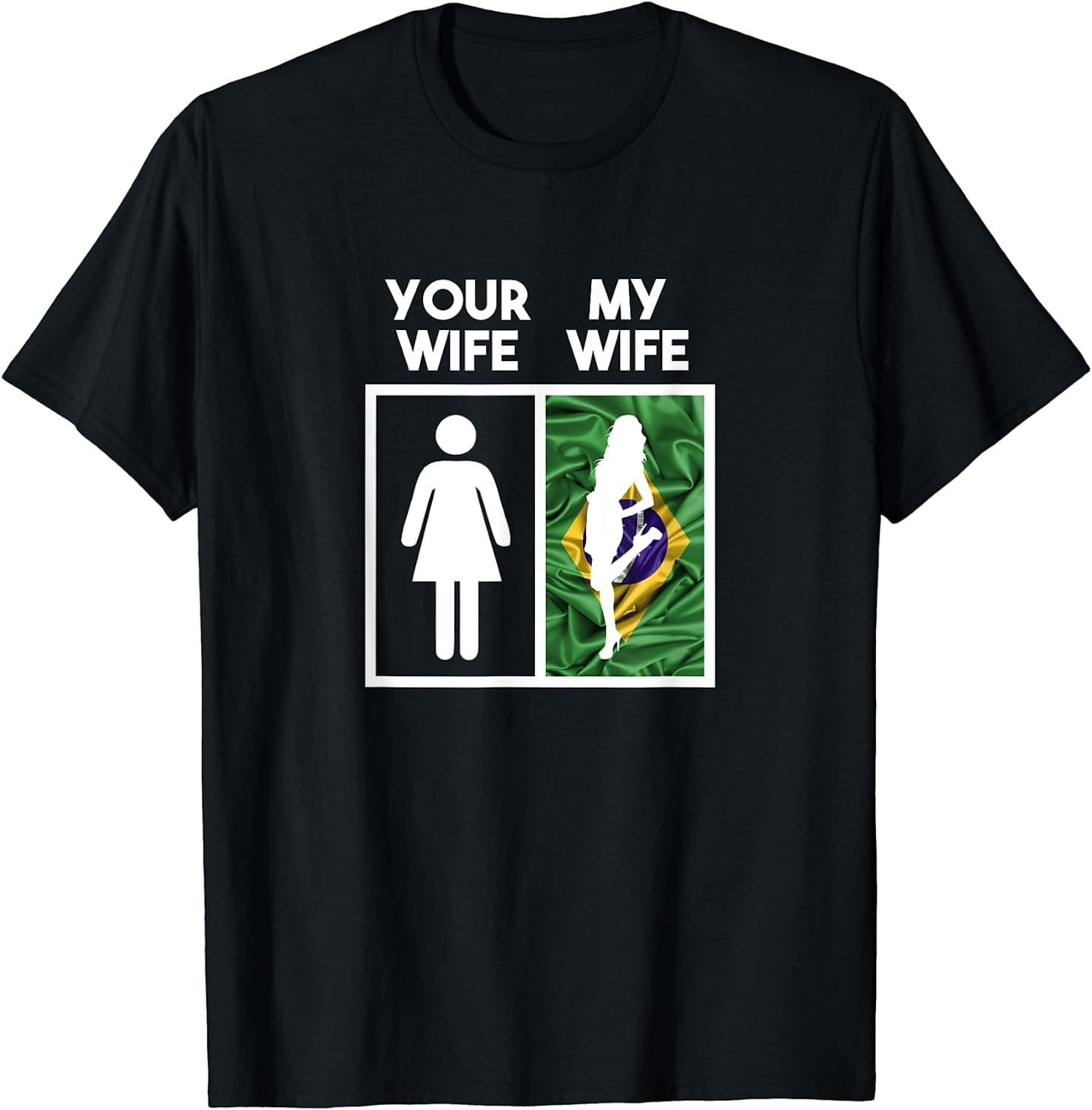 Your Wife My Wife Funny Brazilian Women Girl Wife T-shirt - Walmart.com