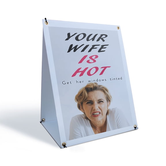 Your Wife is Hot Sidewalk Sign 24 Inch x 36 Inch A-Frame Images On Both Sides | Funny Messaging, Eye-Catching Display, Durable Material | Made in USA