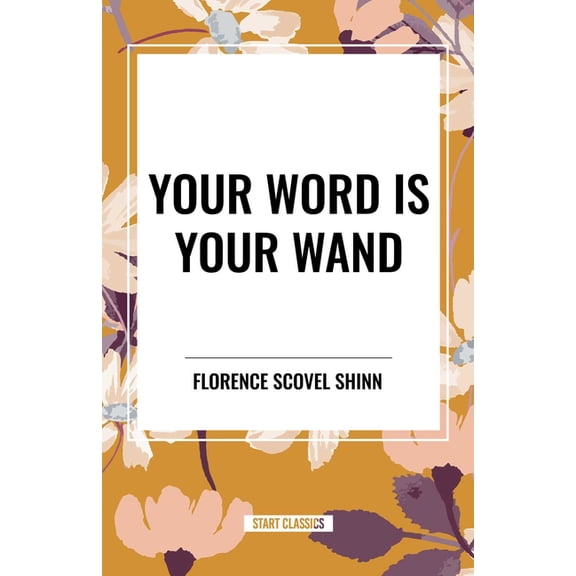Your Word Is Your Wand, (Paperback)