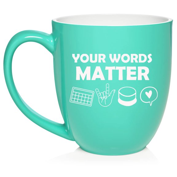 Your Words Matter AAC Special Education Teacher SLP Speech Language Pathologist Gift Speech Therapist Ceramic Coffee Mug Tea Cup Gift for Her, Him, Friend, Coworker, Wife (16oz Teal)
