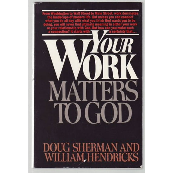 Pre-Owned Your Work Matters to God (Hardcover) 0891092242 9780891092247