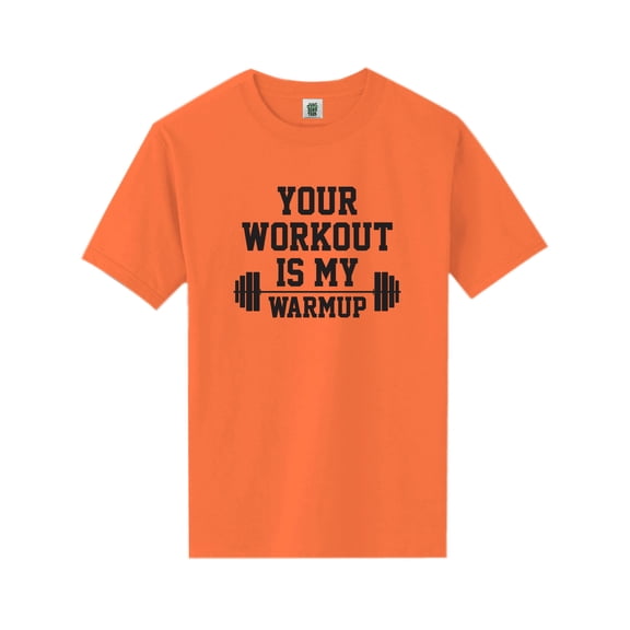 Your Workout Is My Warmup Short Sleeve Neon T-Shirt