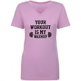 thumbnail image 1 of Your Workout Is My Warmup Womens V-Neck T-Shirt, 1 of 3