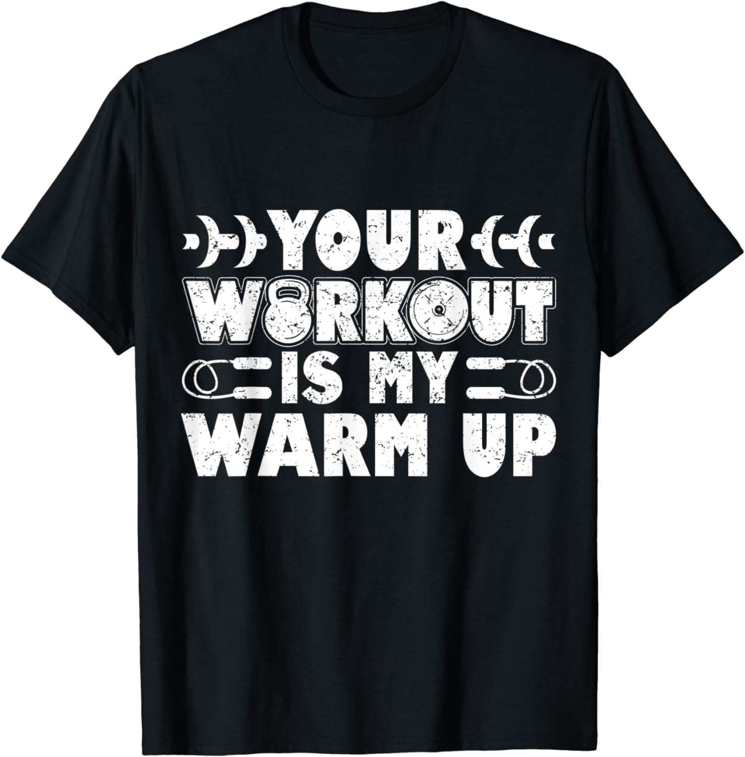 Your Workout is My Warmup Fitness Gym Bodybuilder T-Shirt - Walmart.com