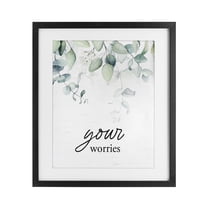 Your Worries Eucalyptus Black Framed Print Under Glass, design by Lettered and Lined