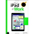 thumbnail image 1 of Pre-Owned Your iPad at Work (Covers IOS 7 on iPad Air, iPad 3rd and 4th Generation, Ipad2, and iPad Mini) (Paperback - Used) 0789751038 9780789751034, 1 of 1