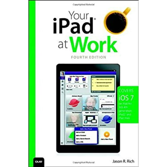Pre-Owned Your iPad at Work (Covers IOS 7 on iPad Air, iPad 3rd and 4th Generation, Ipad2, and iPad Mini) (Paperback - Used) 0789751038 9780789751034