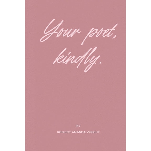 Your poet, kindly. (Paperback)
