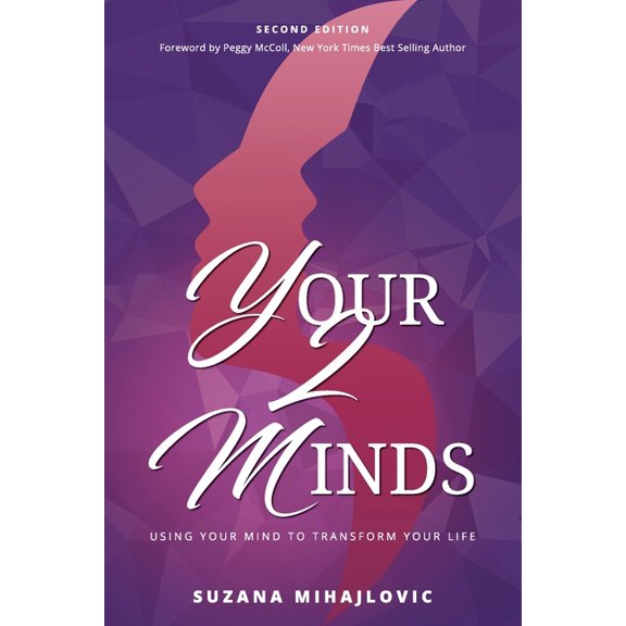 Your2Minds: Using Your Mind to Transform Your Life, (Paperback)