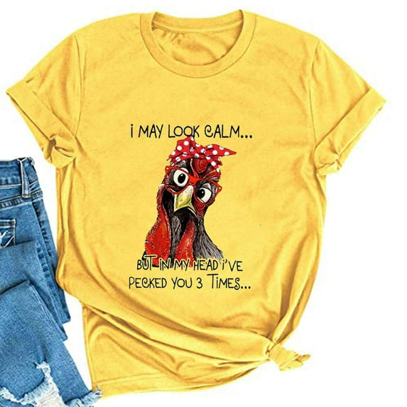 YourTops Women I May Look Calm But in My Head I've Pecked You 3 Times T-Shirt Graphic Shirt