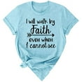 thumbnail image 1 of YourTops Women I Will Walk by Faith Even When I Cannot See T-Shirt Tee Bible Verse Shirt, 1 of 2