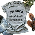 thumbnail image 1 of YourTops Women I've GOT A Good Heart But This Mouth Graphic T-Shirt (US M, 2-Grey), 1 of 2